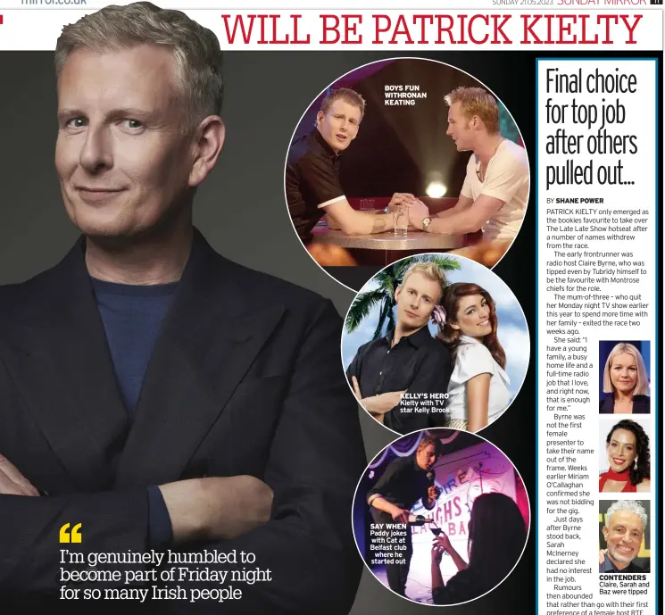  ?? ?? BOYS FUN WITHRONAN KEATING
KELLY’S HERO Kielty with TV star Kelly Brook
SAY WHEN Paddy jokes with Cat at Belfast club where he started out