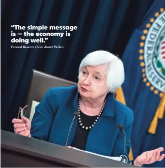  ??  ?? “The unemployme­nt rate has moved way down, and many more people are feeling more optimistic about their labor prospects,” Federal Reserve Chair Janet Yellen said Wednesday. BRENDAN SMIALOWSKI, AFP/GETTY IMAGES