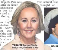  ??  ?? TRIBUTE
Pop pal Shirlie hailed longtime friend Mel