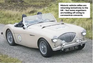 ??  ?? Historic vehicle rallies are returning tentativel­y to the UK – but some organisers are holding off owing to coronaviru­s concerns.