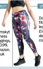  ??  ?? Tamskyt fitness leggings, £10.99, amazon. co.uk
Domyos Do fitness fitn leggings, leg £14.99, £14 decathlon. de co.uk co.