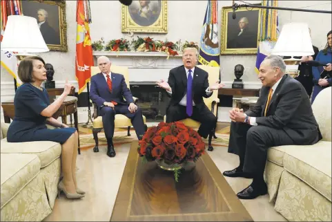  ?? Evan Vucci / Associated Press ?? President Donald Trump and Vice President Mike Pence meet with Senate Minority Leader Chuck Schumer, D-N.Y., and House Minority Leader Nancy Pelosi, D-Calif., in the Oval Office of the White House on Tuesday.