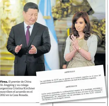  ?? ?? Firma. El premier de China
Xi Jingping y su colega argentina Cristina Kirchner suscriben el acuerdo en el 2012 en la Casa Rosada.