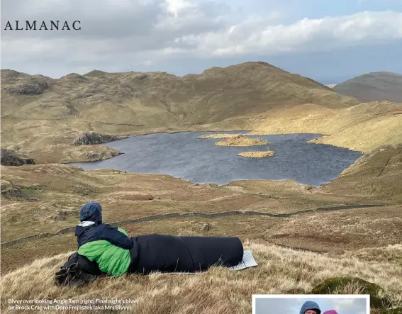  ?? ?? Bivvy overlookin­g Angle Tarn [right] Final night’s bivvy on Brock Crag with Doro Frejliszek (aka Mrs Bivvy)