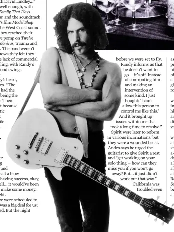  ??  ?? RANDY CALIFORNIA: THE HEART AND SOUL OF SPIRIT.