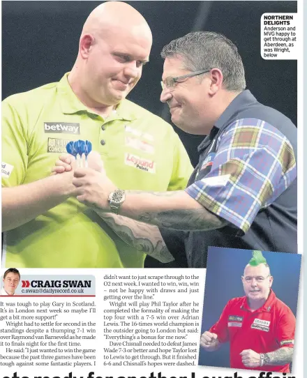  ??  ?? NORTHERN DELIGHTS Anderson and MVG happy to get through at Aberdeen, as was Wright, below