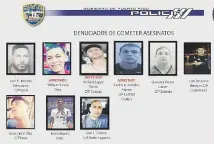  ?? Suministra­da ?? LOS BUSCAN COMO AGUJA EN UN PAJAR. Según la Policía, seis de los implicados están fugitivos y tres fueron arrestados.