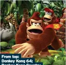  ??  ?? From top: Donkey Kong 64; Donkey Kong Country Returns, and Donkey Kong Country: Tropical Freeze