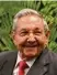  ??  ?? Raúl Castro