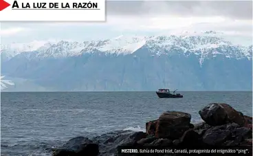  ??  ?? MISTERIO. Bahía de Pond Inlet, Canadá, protagonis­ta del enigmático “ping”.