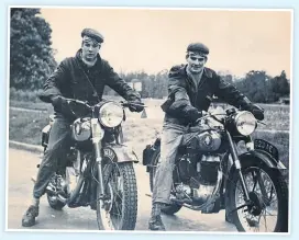  ??  ?? I’m on the right on my BSA C11G and Jobbo is on the left on his B31. I think this was taken in 1958, as you can tell by the lack of ‘wussy’ crash helmets – just good old cheese graters I got from my dad.