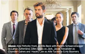  ??  ?? Above: Alex Pettyfer, front, as Ellis Beck with Patrick Schwarzene­gger as Lance Zutterland, Gilles Geary as Jack, Jacob Alexander as Chandler Gaines and Hayley Law as Allie Tucker in Echo Boomers