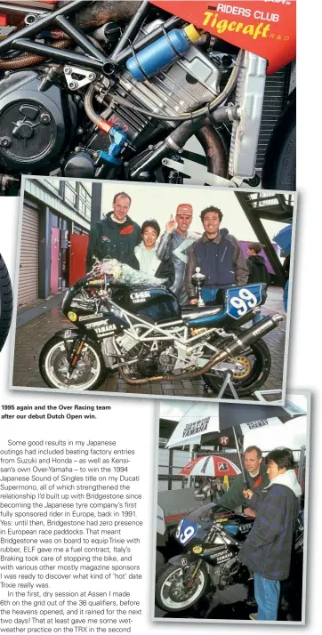  ??  ?? 1995 again and the Over Racing team after our debut Dutch Open win.
Assen's typical weather! Alistair Wager and Ume Umemoto before our first race.
