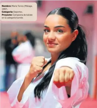  ??  ?? Nombre:
1997).
María Torres (Málaga, Categoría: Proyecto: Deportes. Campeona de kárate en la categoría kumite.