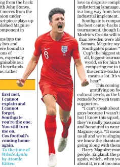  ??  ?? Opening the way: Harry Maguire scored his first England goal in their quarter-final victory against Sweden