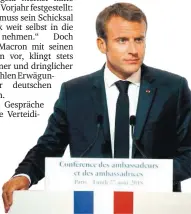  ??  ?? Präsident Macron pocht auf stärkere Verteidigu­ng der EU