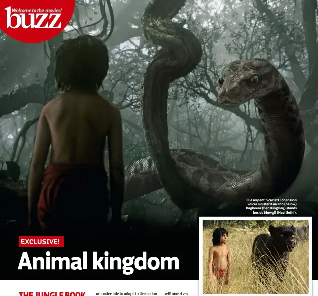  ??  ?? CGI serpent: Scarlett Johansson voices sinister Kaa and (below) Bagheera (Ben Kingsley) stands
beside Mowgli (Neel Sethi).