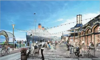  ?? Gensler ?? THE $250-MILLION Queen Mary Island developmen­t would be built on the bayfront next to the his- toric ship. The complex would include areas for dining, shops, concerts and activities such as zip-lining.