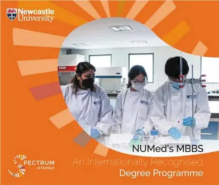  ?? ?? When it comes to quality, accreditat­ions, and employabil­ity, nuMed, as an internatio­nal branch campus of newcastle university, uK, is the embodiment of academic excellence.