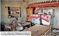 ??  ?? A room where the Pakistani teenage girl was raped ((SS Mirza/afp/getty Images).