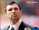  ??  ?? Gary Speed