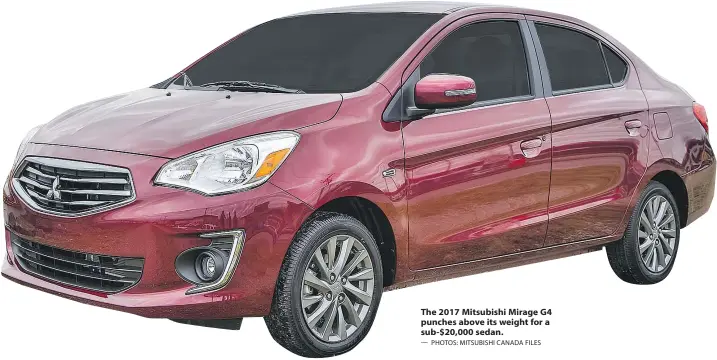  ?? — PHOTOS: MITSUBISHI CANADA FILES ?? The 2017 Mitsubishi Mirage G4 punches above its weight for a sub-$20,000 sedan.