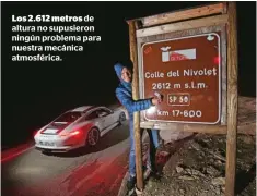  ??  ?? Los 2.612 metros
de altura no supusieron ningún problema para nuestra mecánica atmosféric­a.