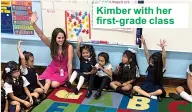  ??  ?? Kimber with her first- grade class