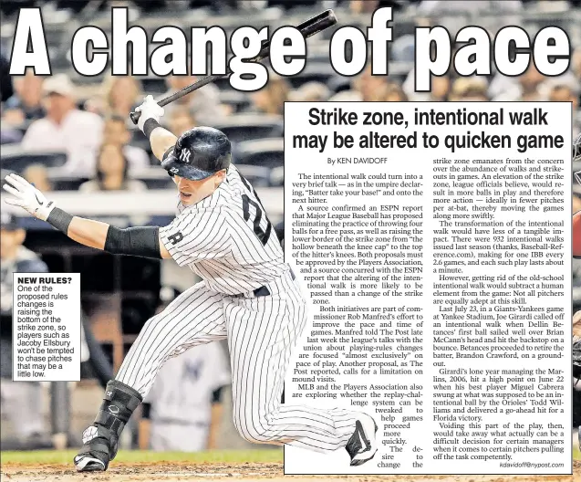  ??  ?? NEW RULES? One of the proposed rules changes is raising the bottom of the strike zone, so players such as Jacoby Ellsbury won’t be tempted to chase pitches that may be a little low.