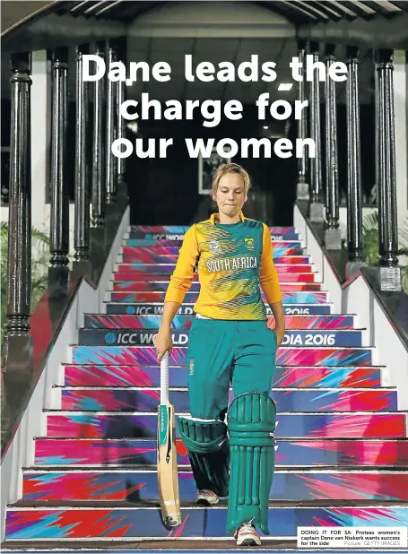  ?? Picture: GETTY IMAGES ?? DOING IT FOR SA: Proteas women’s captain Dane van Niekerk wants success for the side