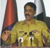  ?? ANJUM NAVEED/THE ASSOCIATED PRESS ?? Pakistan’s army Maj. Gen. Asif Ghafoor said Wednesday that ‘no amount of coercion can dictate to us how to continue.’