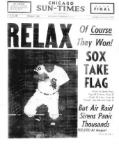  ?? ?? ABOVE: When the White Sox won the pennant in 1959, air raid sirens sounded across the city. Many residents called the operator in a panic.