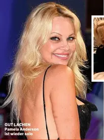  ??  ?? GUT LACHEN Pamela Anderson ist wieder solo