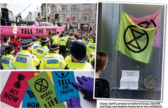  ??  ?? Chaos: April’s protest in Oxford Circus, top left, and flags and leaflets featured in the exhibition