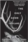  ??  ?? For Stephen Graham Jones, a member of the Blackfeet tribe, horror is a useful framework for looking at inequality. In slasher fiction, lines of justice and injustice are clearly drawn.