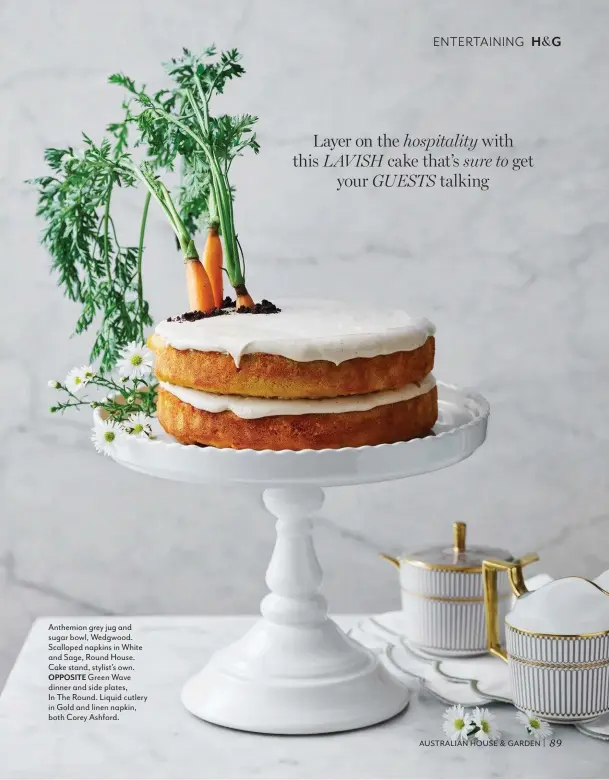  ?? ?? Anthemion grey jug and sugar bowl, Wedgwood. Scalloped napkins in White and Sage, Round House. Cake stand, stylist’s own.
OPPOSITE Green Wave dinner and side plates, In The Round. Liquid cutlery in Gold and linen napkin, both Corey Ashford.