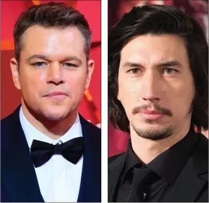  ??  ?? Matt Damon.
Adam Driver.