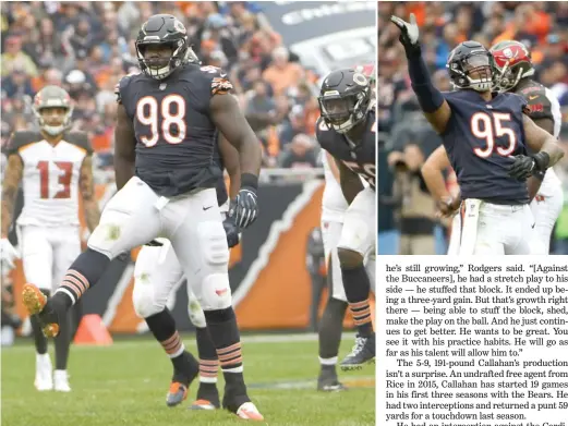  ?? AP, GETTY IMAGES ?? Bears defensive linemen Bilal Nichols (above) and Roy Robertson-Harris (right) have flourished thanks to outside linebacker Khalil Mack (top), whose dominance has freed up his teammates.