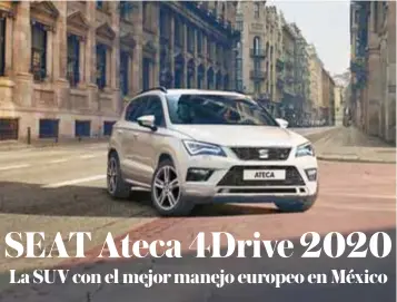  ?? |SEAT ?? Un juego de gruppos opticos bien disenados y que, en conjunto con la parrilla, le confieren al SEAT Ateca una personalid­ad deportiva.