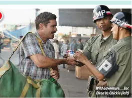  ?? ?? Wild adventure… Zac Efron as Chickie (left)