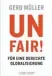  ??  ?? Gerd Müller: Unfair! Für eine gerechte Globalisie rung. Murmann Publishers, 192 Sei ten, 19,90 Euro.