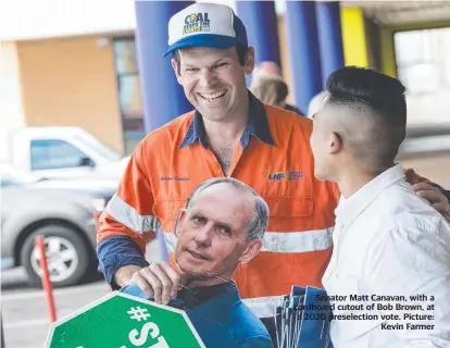  ?? ?? Senator Matt Canavan, with a cardboard cutout of Bob Brown, at a 2020 preselecti­on vote. Picture: Kevin Farmer