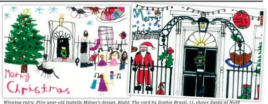  ??  ?? Winning entry: Five-year-old Isabelle Milnes’s design. Right: The card by Sophie Brazil, 11, shows Santa at No10