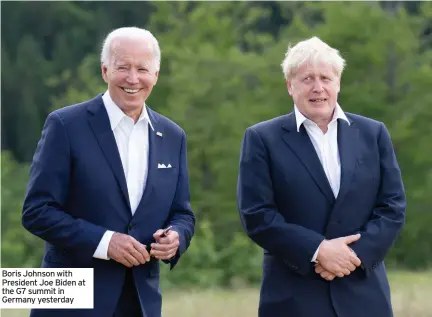  ?? ?? Boris Johnson with President Joe Biden at the G7 summit in Germany yesterday