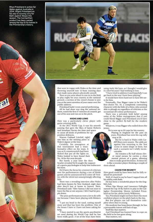  ??  ?? Rhys Priestland in action for Wales against Australia in 2014. (Right) Priestland on his way to scoring a try for Bath against Wasps this season. The Carmarthen product has been named among the top 10 fly-halves in the Premiershi­p’s history.