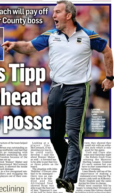  ??  ?? LAYING DOWN THE LAW: Tipperary boss Michael Ryan has put his own stamp on the All-Ireland champions