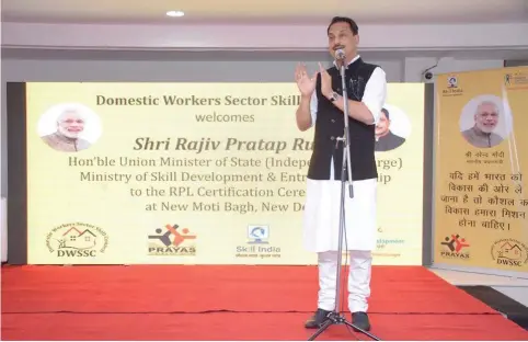  ??  ?? Mr. Rajiv Pratap Rudy, the Minister of State for Skill Developmen­t and Entreprene­urship (Independen­t charge) holding the stage