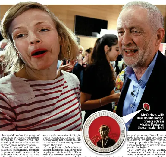  ??  ?? Mr Corbyn, with Keir Hardie badge, greets actress Maxine Peake on the campaign trail