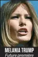  ??  ?? Melania TruMp Future première dame