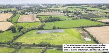  ??  ?? The solar farm at Landmoor Lane extends to around 6.03 acres and currently generates an annual income of between £26,000 and £28,000